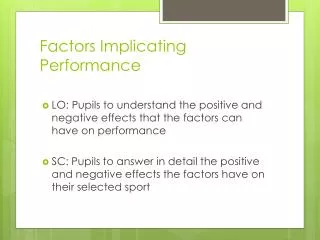 Factors Implicating Performance
