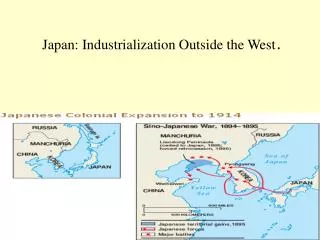 Japan: Industrialization Outside the West .