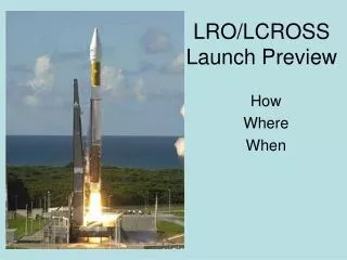 LRO/LCROSS Launch Preview