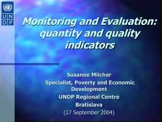 Monitoring and Evaluation: quantity and quality indicators