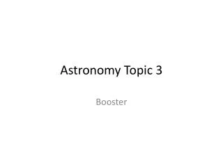 Astronomy Topic 3