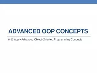 Advanced OOP Concepts