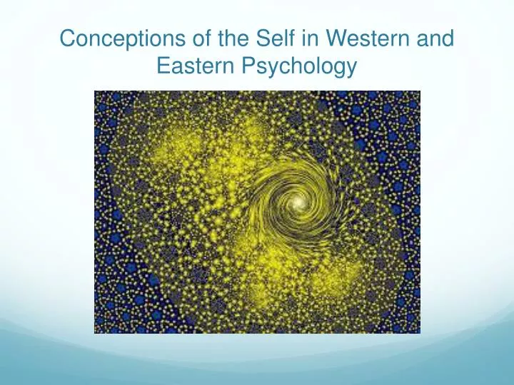conceptions of the self in western and eastern psychology