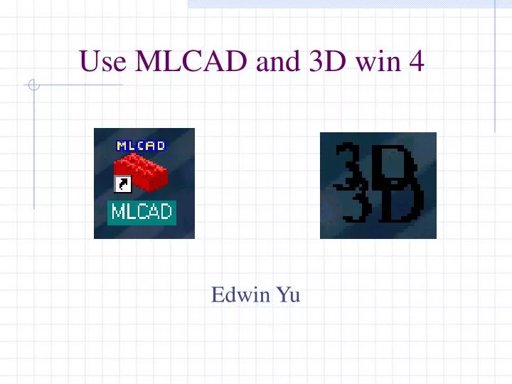 use mlcad and 3d win 4