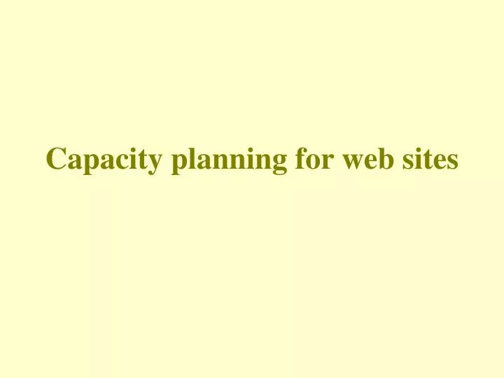 capacity planning for web sites