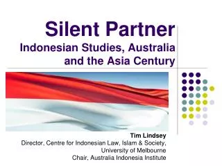 Silent Partner Indonesian Studies, Australia and the Asia Century