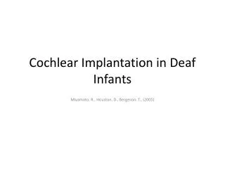 Cochlear Implantation in Deaf Infants