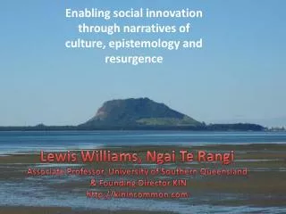 Enabling social innovation through narratives of culture , epistemology and resurgence