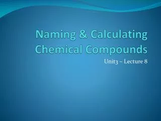 Naming &amp; Calculating Chemical Compounds