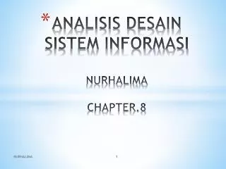 ANALISIS DESAIN SISTEM INFORMASI NURHALIMA CHAPTER.8