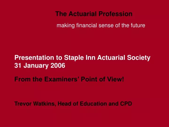 presentation to staple inn actuarial society 31 january 2006