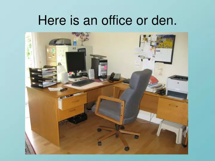 here is an office or den