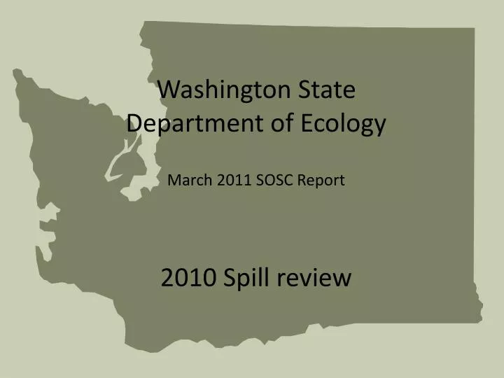washington state department of ecology march 2011 sosc report 2010 spill review