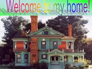 Welcome to my home!