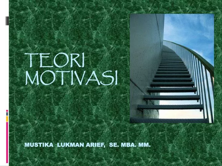 teori motivasi mustika lukman arief se mba mm