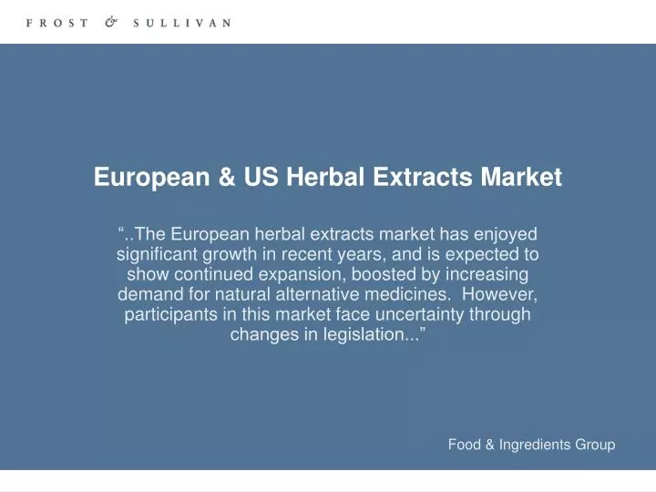 PPT European & US Herbal Extracts Market PowerPoint Presentation ID