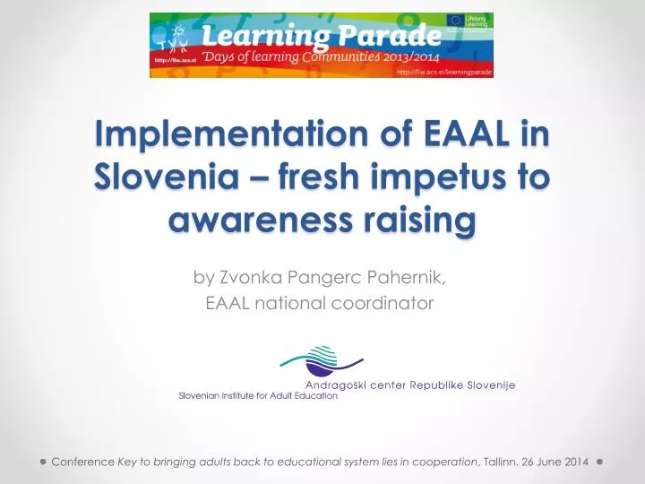 implementation of eaal in slovenia fresh impetus to awareness raising