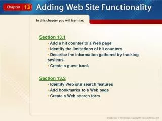 Section 13.1 Add a hit counter to a Web page Identify the limitations of hit counters
