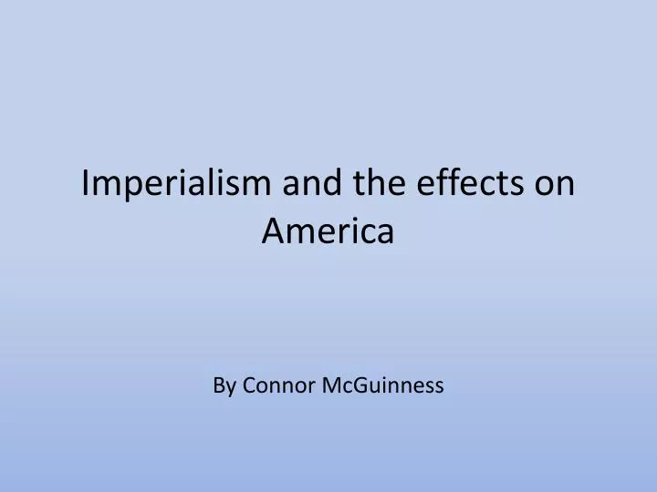 imperialism and the effects on america
