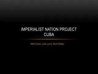 Imperialist Nation Project Cuba