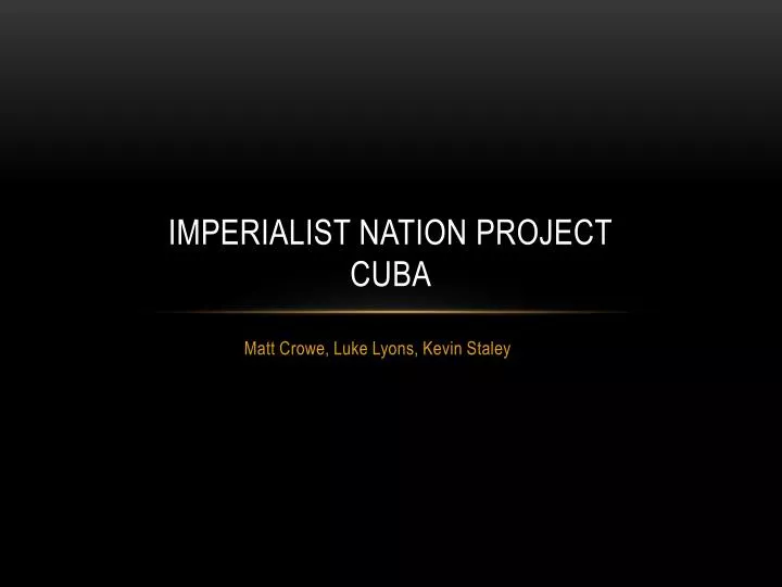 imperialist nation project cuba