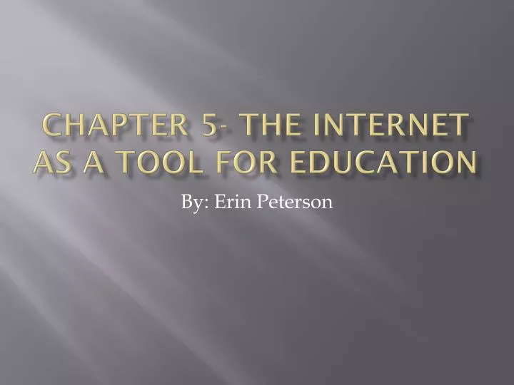 chapter 5 the internet as a tool for education