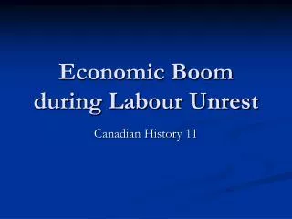 Economic Boom during Labour Unrest
