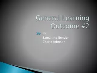 General Learning Outcome #2