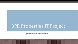 BPR Properties IT Project
