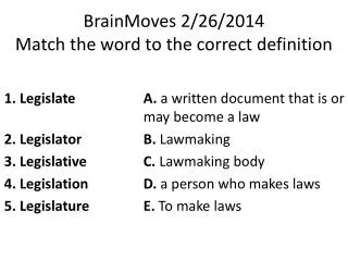 BrainMoves 2/26/2014 Match the word to the correct definition
