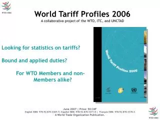 Looking for statistics on tariffs? Bound and applied duties?