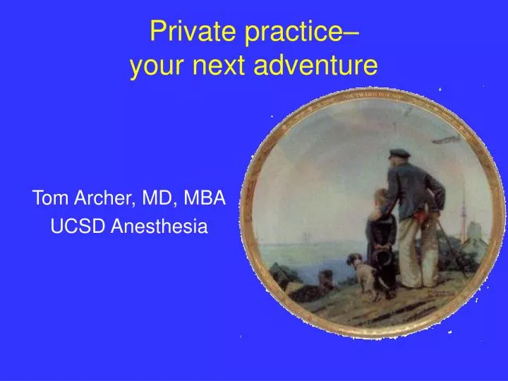 private practice your next adventure