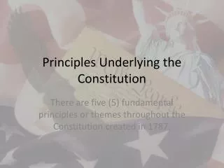 Principles Underlying the Constitution