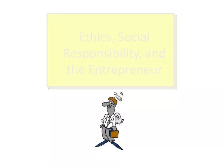 ethics social responsibility and the entrepreneur