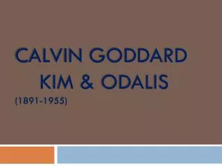Calvin Goddard kim &amp; odalis (1891-1955)
