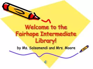 Welcome to the Fairhope Intermediate Library!