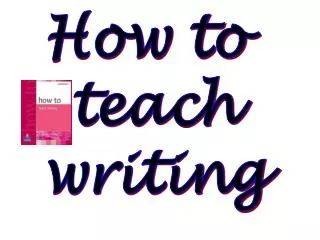 How to teach writing