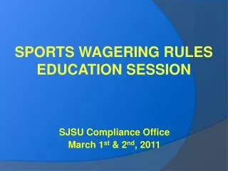 SPORTS WAGERING RULES EDUCATION SESSION