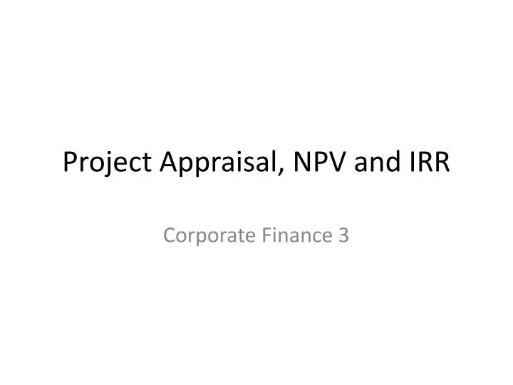 project appraisal npv and irr