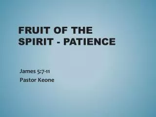 Fruit of the Spirit - Patience