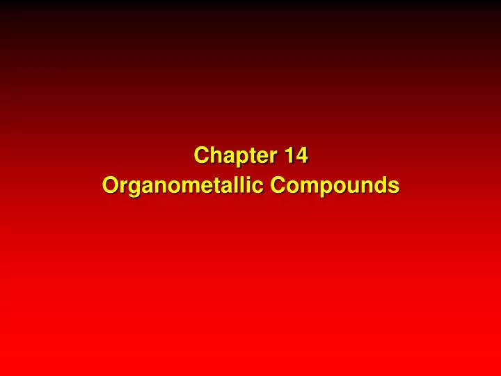 chapter 14 organometallic compounds