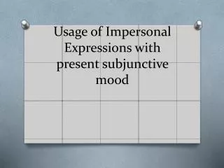 usage of impersonal expressions with present subjunctive mood
