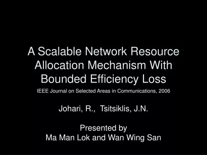 a scalable network resource allocation mechanism with bounded efficiency loss