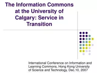 The Information Commons at the University of Calgary: Service in Transition
