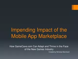 Impending Impact of the Mobile App Marketplace