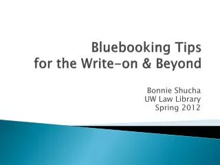 Bluebooking Tips for the Write-on &amp; Beyond