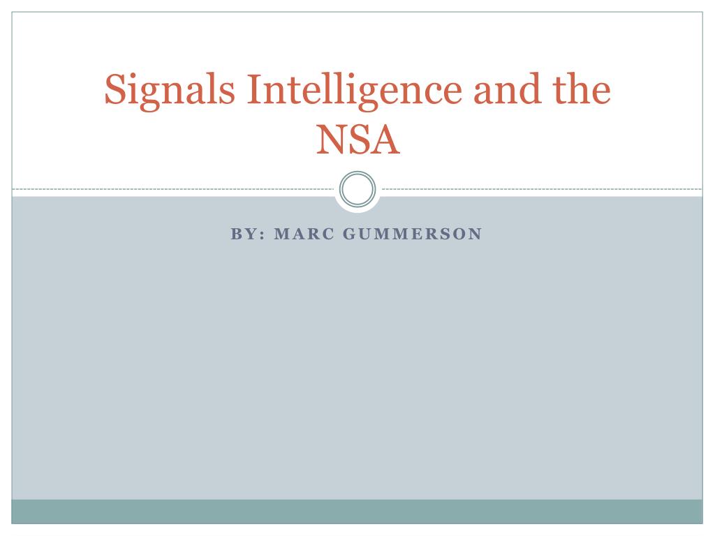 Signal Intelligence Study Guide PPT - Signals Intelligence and the NSA PowerPoint Presentation, free ...