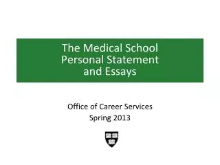 The Medical School Personal Statement and Essays