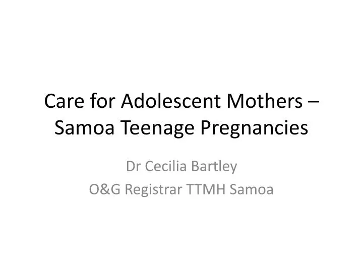 care for adolescent mothers samoa teenage pregnancies