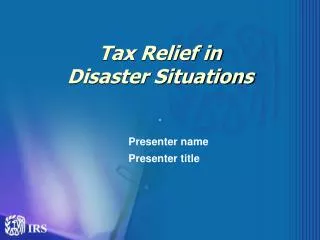 Tax Relief in Disaster Situations